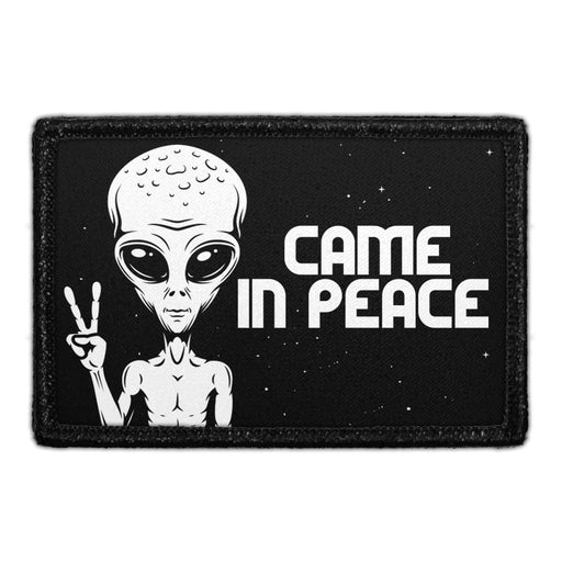 Alien - Came In Peace - Removable Patch - Pull Patch - Removable Patches That Stick To Your Gear
