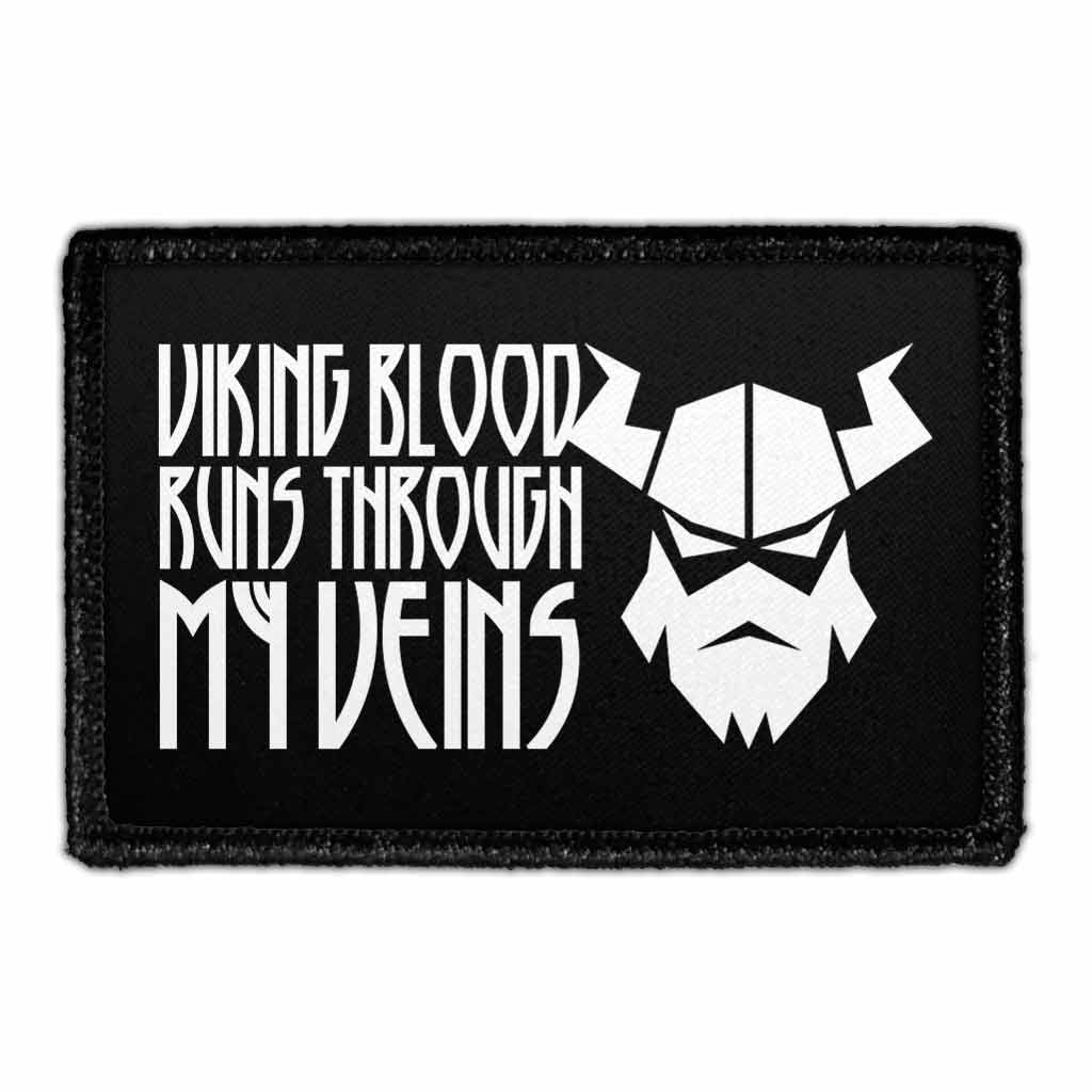 Viking Blood Runs Through My Veins - Removable Patch — Pull Patch ...