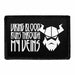 Viking Blood Runs Through My Veins - Removable Patch - Pull Patch - Removable Patches That Stick To Your Gear