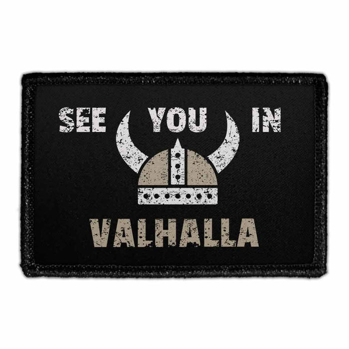 See You In Valhalla - Removable Patch - Pull Patch - Removable Patches That Stick To Your Gear