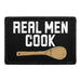 Real Men Cook - Removable Patch - Pull Patch - Removable Patches That Stick To Your Gear