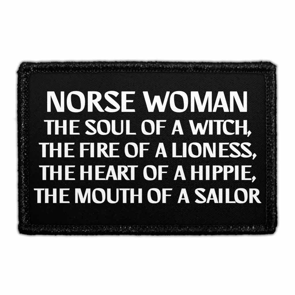 Norse Woman - The Soul Of A Witch, The Fire Of A Lioness, The Heart Of A Hippie, The Mouth Of A Sailor - Removable Patch - Pull Patch - Removable Patches That Stick To Your Gear
