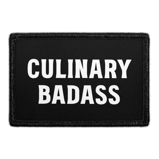 Culinary Badass - Removable Patch - Pull Patch - Removable Patches That Stick To Your Gear