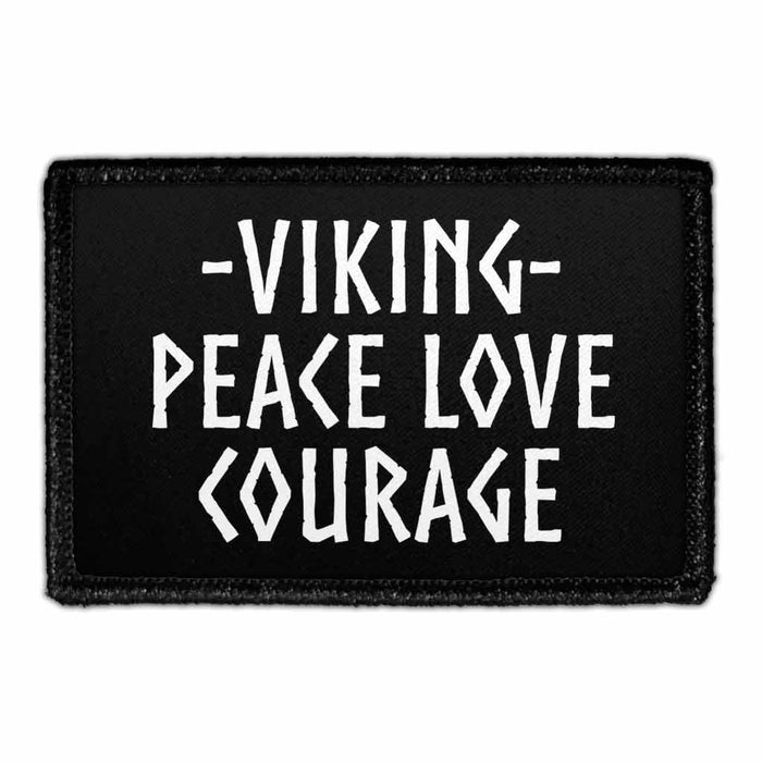 Viking - Peace Love Courage - Removable Patch - Pull Patch - Removable Patches That Stick To Your Gear