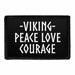 Viking - Peace Love Courage - Removable Patch - Pull Patch - Removable Patches That Stick To Your Gear
