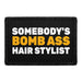 Somebody's Bomb Ass Hair Stylist - Removable Patch - Pull Patch - Removable Patches That Stick To Your Gear