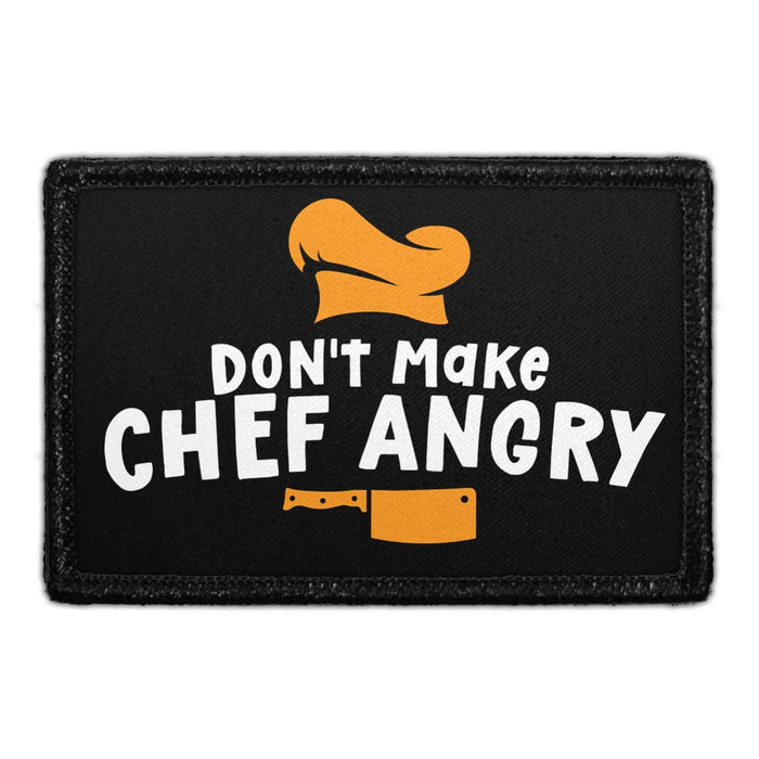 Don't Make Chef Angry - Removable Patch - Pull Patch - Removable Patches That Stick To Your Gear