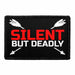 Silent But Deadly - Removable Patch - Pull Patch - Removable Patches That Stick To Your Gear
