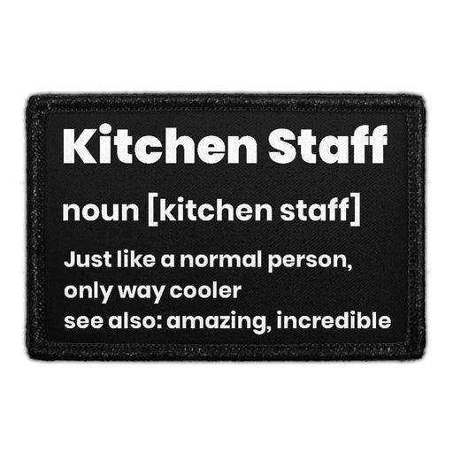 Kitchen Staff Description - Removable Patch - Pull Patch - Removable Patches That Stick To Your Gear