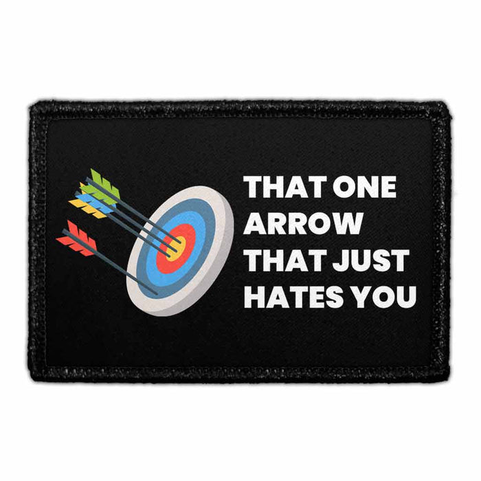 That One Arrow That Just Hates You - Removable Patch - Pull Patch - Removable Patches That Stick To Your Gear