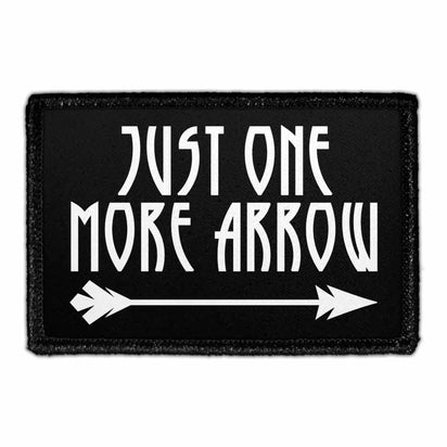 Just One More Arrow - Removable Patch - Pull Patch - Removable Patches That Stick To Your Gear