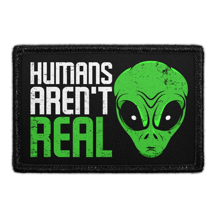 Humans Aren't Real - Alien Head - Removable Patch - Pull Patch - Removable Patches That Stick To Your Gear