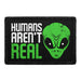Humans Aren't Real - Alien Head - Removable Patch - Pull Patch - Removable Patches That Stick To Your Gear