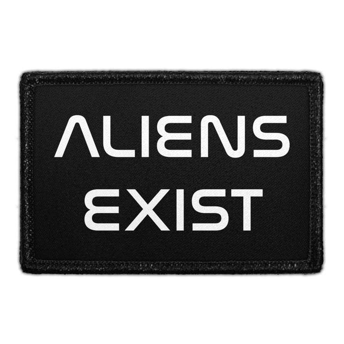 Aliens Exist - Removable Patch - Pull Patch - Removable Patches That Stick To Your Gear