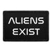Aliens Exist - Removable Patch - Pull Patch - Removable Patches That Stick To Your Gear