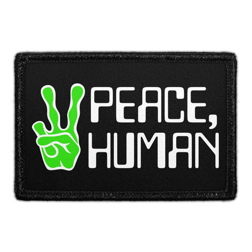 Peace, Human - Removable Patch - Pull Patch - Removable Patches That Stick To Your Gear