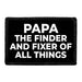 PAPA - The Finder And Fixer Of All Things - Removable Patch - Pull Patch - Removable Patches That Stick To Your Gear
