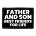 Father And Son - Best Friends For Life - Removable Patch - Pull Patch - Removable Patches That Stick To Your Gear