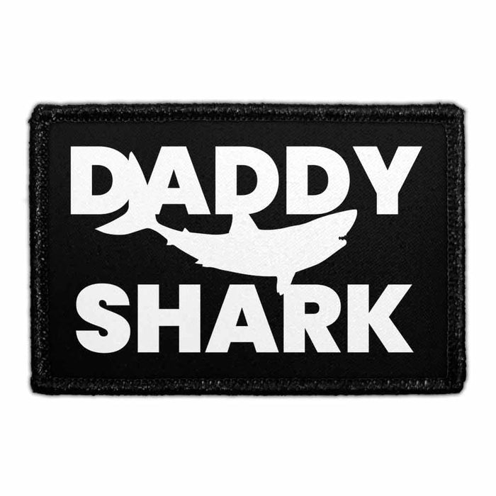 Daddy Shark - Removable Patch - Pull Patch - Removable Patches That Stick To Your Gear