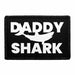 Daddy Shark - Removable Patch - Pull Patch - Removable Patches That Stick To Your Gear