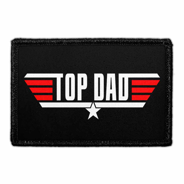 Top Dad - Removable Patch - Pull Patch - Removable Patches That Stick To Your Gear