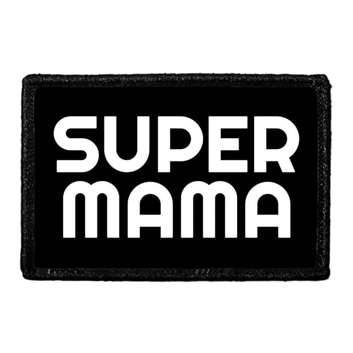 Super Mama - Removable Patch - Pull Patch - Removable Patches That Stick To Your Gear