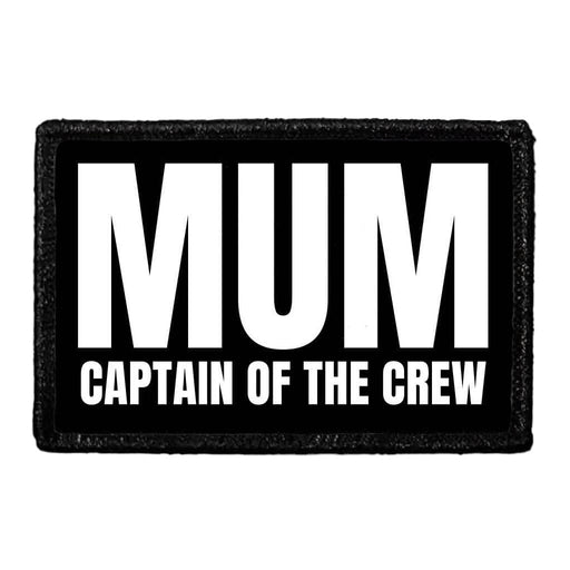 MUM - Captain Of The Crew - Removable Patch - Pull Patch - Removable Patches That Stick To Your Gear