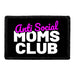 Anti Social Moms Club - Removable Patch - Pull Patch - Removable Patches That Stick To Your Gear
