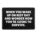 When You Wake Up on Rest Day and Wonder How You're Going to Survive - Removable Patch - Pull Patch - Removable Patches For Authentic Flexfit and Snapback Hats