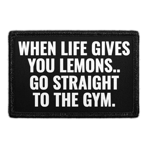 When Life Gives You Lemons.. Go Straight to the Gym. - Removable Patch - Pull Patch - Removable Patches For Authentic Flexfit and Snapback Hats