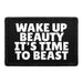 Wake Up Beauty It's Time To Beast - Removable Patch - Pull Patch - Removable Patches That Stick To Your Gear