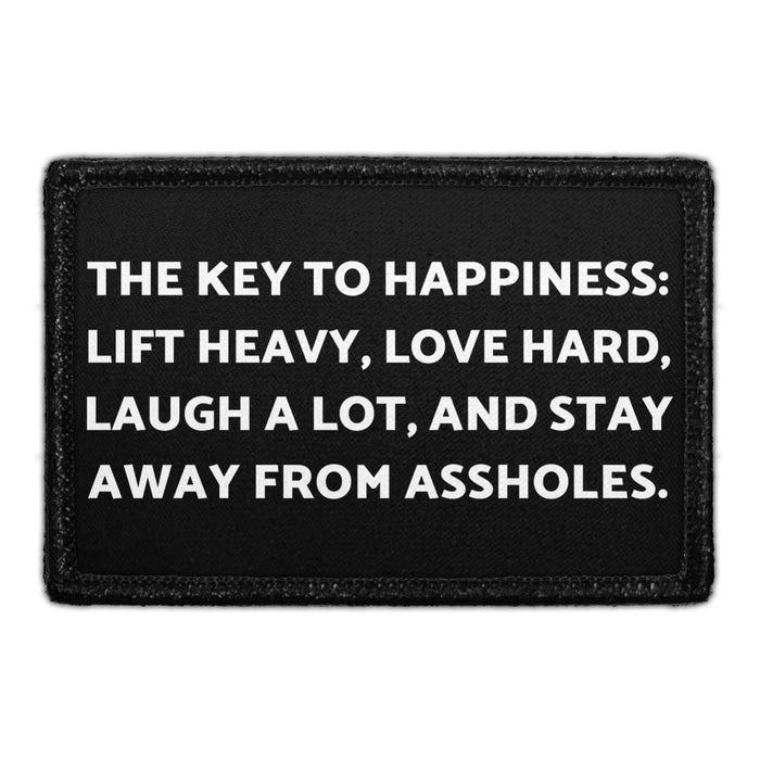 The Key to Happiness- Lift Heavy, Love Hard, Laugh a Lot, and Stay Away from Assholes. - Removable Patch - Pull Patch - Removable Patches For Authentic Flexfit and Snapback Hats