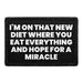 I'm On That New Diet Where You Eat Everything And Hope For A Miracle - Removable Patch - Pull Patch - Removable Patches For Authentic Flexfit and Snapback Hats