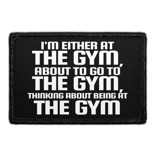 I'm Either At The Gym, About To Go To The Gym, Thinking About Being At The Gym - Removable Patch - Pull Patch - Removable Patches For Authentic Flexfit and Snapback Hats
