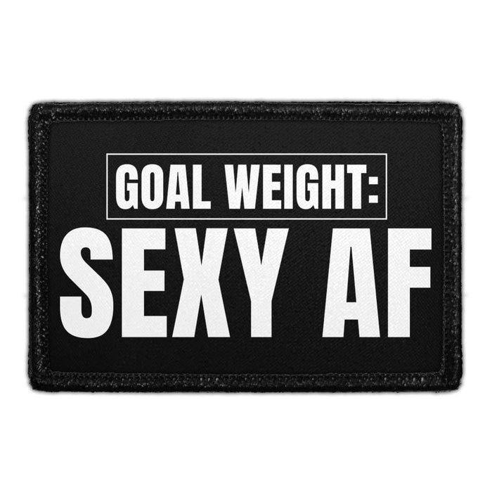 Goal Weight - Sexy AF - Removable Patch - Pull Patch - Removable Patches For Authentic Flexfit and Snapback Hats