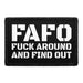 FAFO - Fuck Around And Find Out - Removable Patch - Pull Patch - Removable Patches That Stick To Your Gear