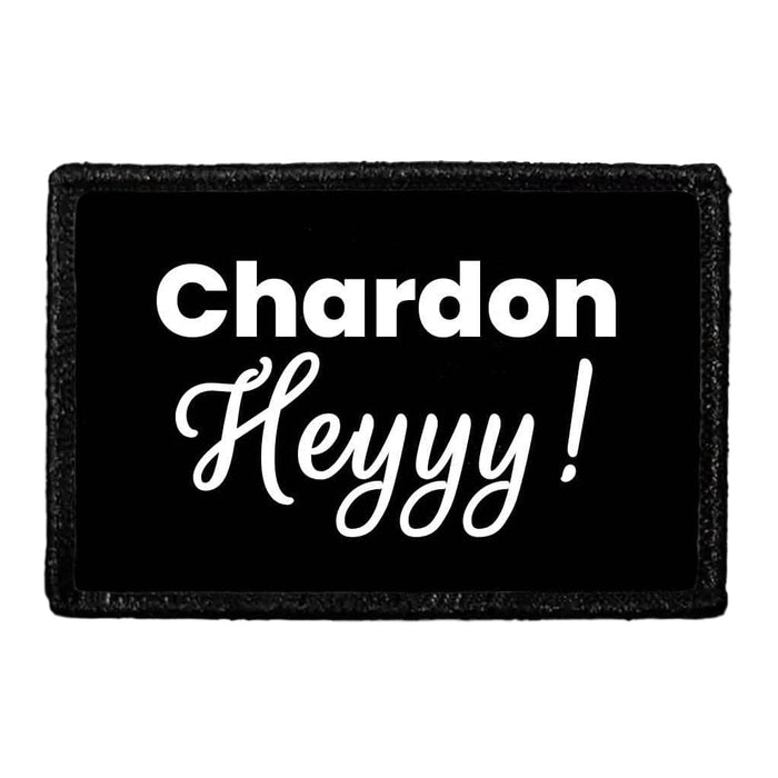 Chardon Heyyy! - Removable Patch - Pull Patch - Removable Patches That Stick To Your Gear