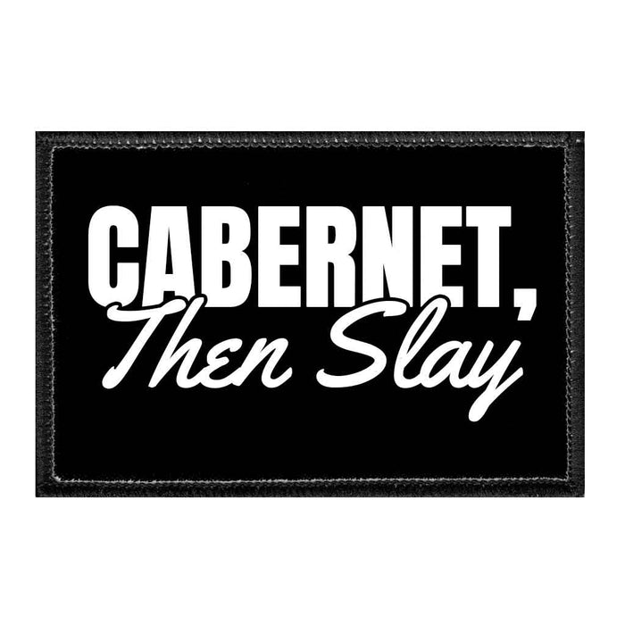 Cabernet, Then Slay - Removable Patch - Pull Patch - Removable Patches For Authentic Flexfit and Snapback Hats