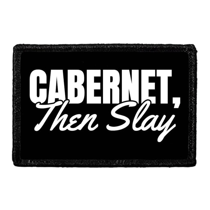 Cabernet, Then Slay - Removable Patch - Pull Patch - Removable Patches For Authentic Flexfit and Snapback Hats