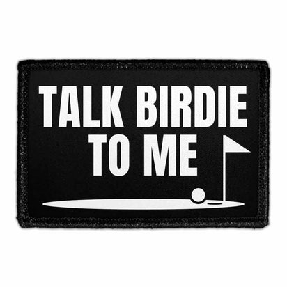 Talk Birdie To Me - Removable Patch - Pull Patch - Removable Patches That Stick To Your Gear