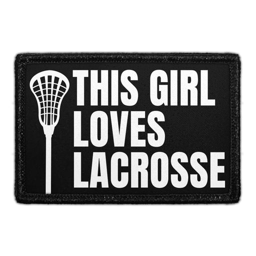 This Girl Loves Lacrosse - Removable Patch - Pull Patch - Removable Patches That Stick To Your Gear