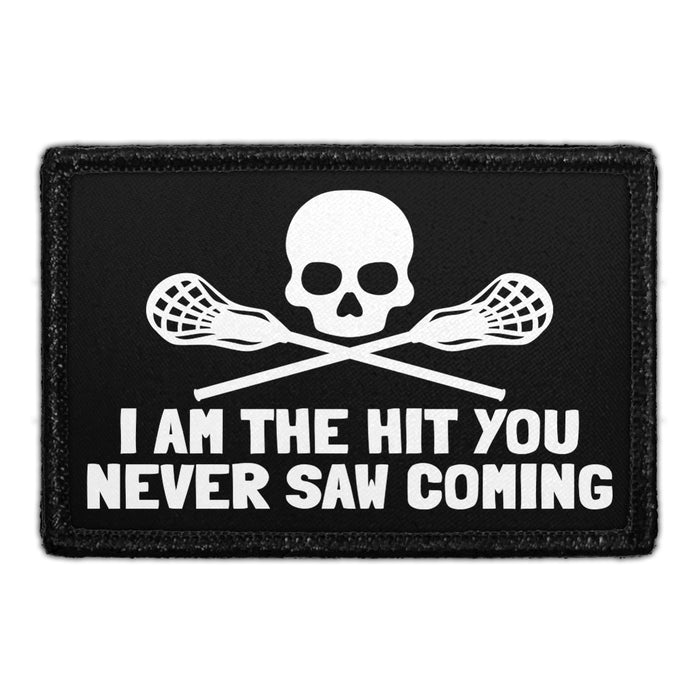 I Am The Hit You Never Saw Coming - Removable Patch - Pull Patch - Removable Patches That Stick To Your Gear