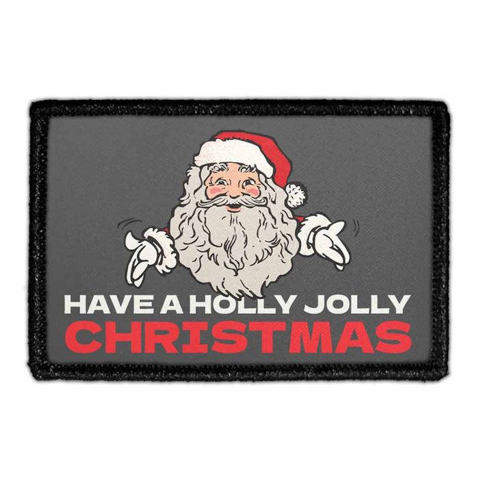 Have A Holly Jolly Christmas - Removable Patch - Pull Patch - Removable Patches That Stick To Your Gear