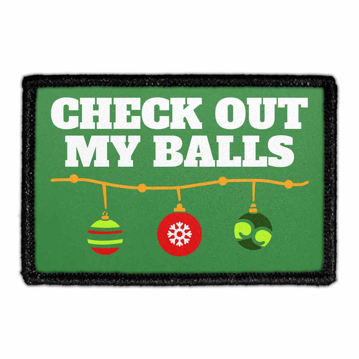 Check Out My Balls - Ornaments - Removable Patch - Pull Patch - Removable Patches That Stick To Your Gear