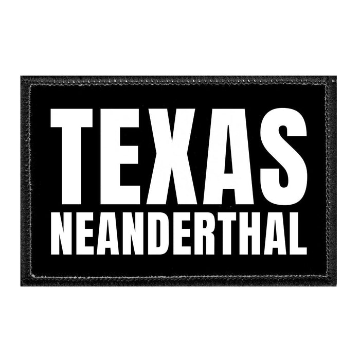 TEXASNEANDERTHAL - Removable Patch - Pull Patch - Removable Patches For Hats - Removable Patch