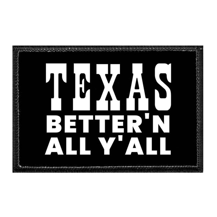 TEXAS-BETTER_NALLY_ALL - Removable Patch - Pull Patch - Removable Patches That Stick To Your Gear