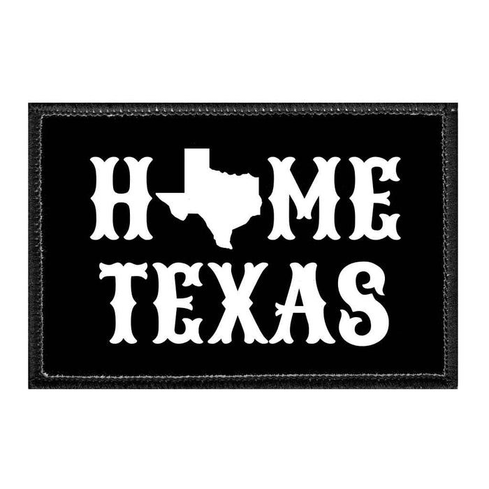 HOME-TEXAS - Removable Patch - Pull Patch - Removable Patches That Stick To Your Gear