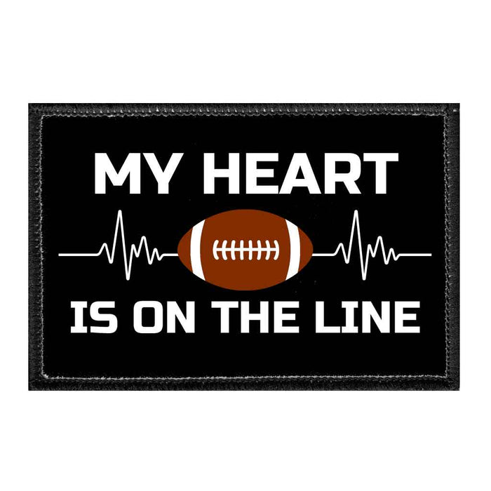 My Heart Is On The Line - Football - Removable Patch - Pull Patch - Removable Patches That Stick To Your Gear