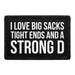 I Love Big Sacks, Tight Ends And A Strong D - Removable Patch - Pull Patch - Removable Patches That Stick To Your Gear
