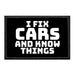 I Fix Cars And Know Things - Removable Patch - Pull Patch - Removable Patches That Stick To Your Gear